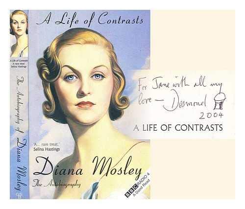 Imagen de archivo de Life of Contrasts: The Autobiography of Diana Mosley a la venta por WorldofBooks