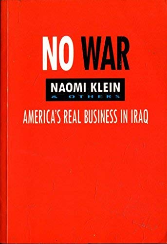 Beispielbild fr No War : America's Real Business in Iraq zum Verkauf von Better World Books