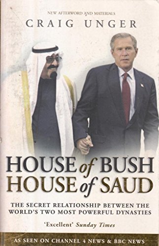 Beispielbild fr House of Bush House of Saud : The Secret Relationship Between the World's Two Most Powerful Dynasties zum Verkauf von SecondSale