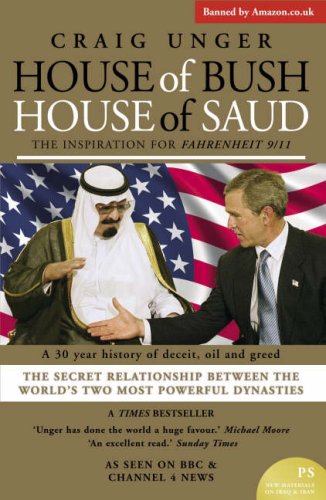 Beispielbild fr House of Bush House of Saud: The Secret Relationship Between the World's Two Most Powerful Dynasties zum Verkauf von WorldofBooks