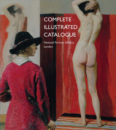 Stock image for The National Portrait Gallery, London: Complete Illustrated Catalogue for sale by WorldofBooks