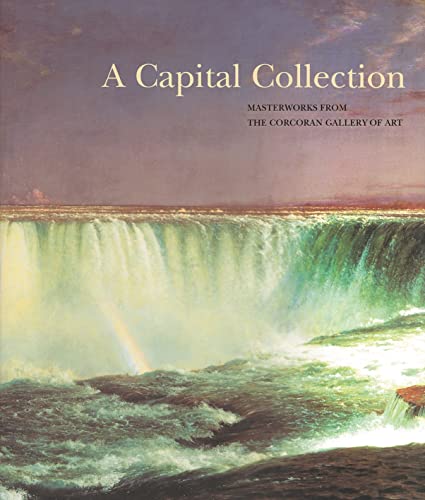 Stock image for Capital Collections - Masterworks from the Corcor: Masterworks from the Corcoran Gallery of Art for sale by Discover Books