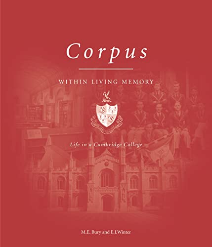 Stock image for Corpus Within Living Memory: Life in a Cambridge College for sale by WorldofBooks