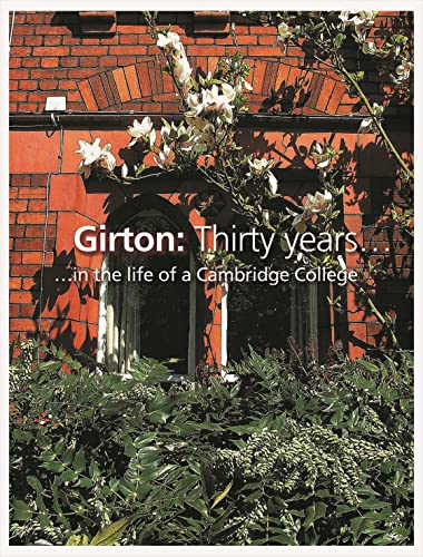 Beispielbild fr Girton - Thirty years in the life of a Cambridge College zum Verkauf von Cotswold Rare Books