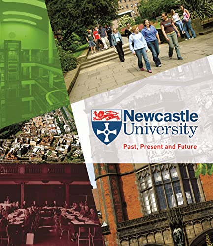 Beispielbild fr Newcastle University - Past, Present and Future zum Verkauf von WorldofBooks