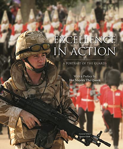 Imagen de archivo de Excellence in Action: Portrait of the Guards a la venta por WorldofBooks