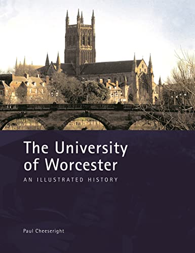 9781903942819: The University of Worcester: An Illustrated History