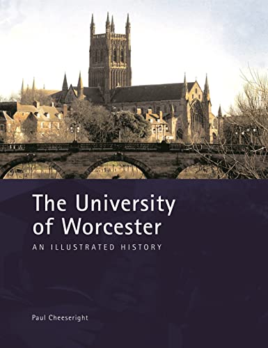 Stock image for The University of Worcester: An Illustrated History for sale by WorldofBooks