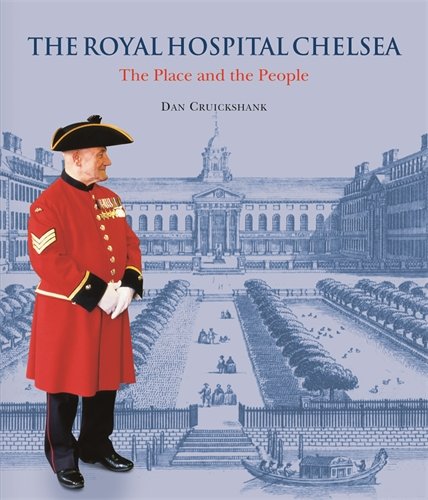 Stock image for The Royal Hospital Chelsea: The Place & the People for sale by WorldofBooks