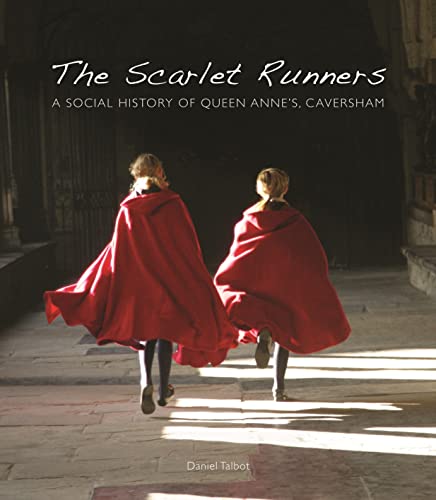 Beispielbild fr The Scarlet Runners: A Social History of Queen Anne's School, Caversham zum Verkauf von WorldofBooks