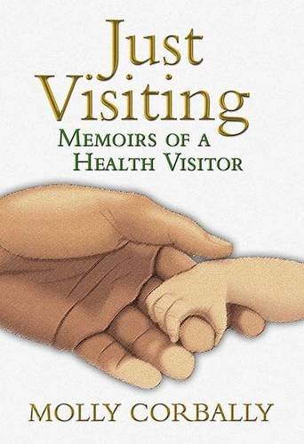 Stock image for Just Visiting: Memoirs of a Health Visitor for sale by Kennys Bookshop and Art Galleries Ltd.