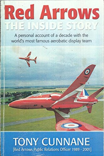 Stock image for Red Arrows - The Inside Story: A Behind the Scenes Look at the World's Premier Aerobatic Display Team for sale by WorldofBooks