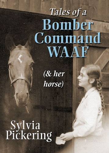 Imagen de archivo de Tales of a Bomber Command WAAF: And Her Horse a la venta por WorldofBooks