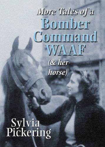 Imagen de archivo de More Tales of a Bomber Command WAAF: Further Wartime Experiences of a Former Airwoman a la venta por WorldofBooks