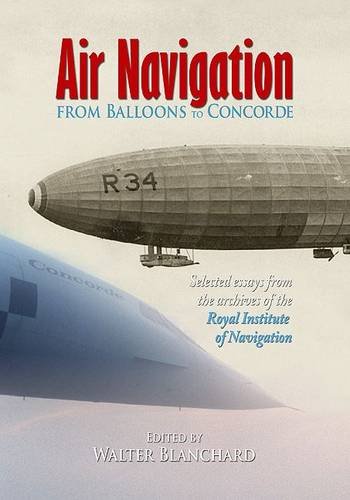 Imagen de archivo de Air Navigation from Balloons to Concorde a la venta por WorldofBooks