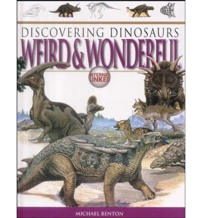 Stock image for DINOSAURS WEIRD & WONDERFUL for sale by WorldofBooks