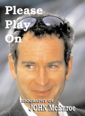 Imagen de archivo de Please Play on: John McEnroe a la venta por Goldstone Books