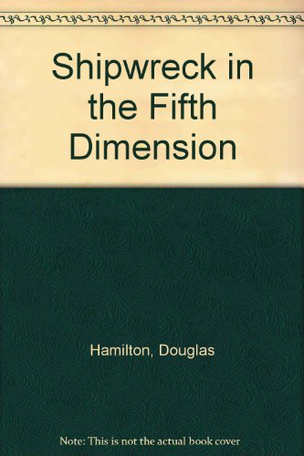 Shipwreck in the Fifth Dimension (9781903970089) by Hamilton, Douglas