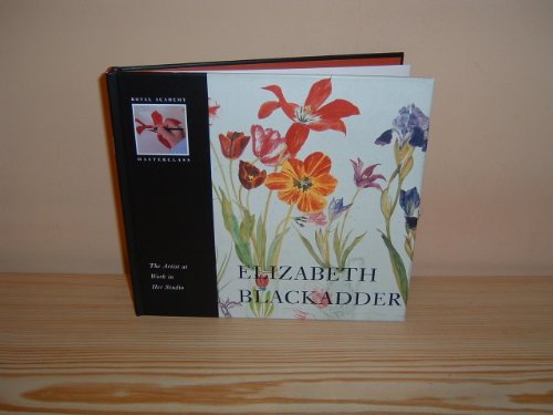 9781903973073: Elizabeth Blackadder: The Artist at Work in Her Studio (Royal Academy Masterclass S.)