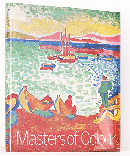 Stock image for Masters of Colour: Derain to Kandinsky for sale by Greener Books