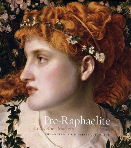 9781903973394: Pre-Raphaelite and Other Masters: The Andrew Lloyd Webber Collection