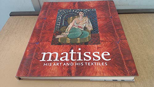 Beispielbild fr Matisse, His Art and His Textiles zum Verkauf von ZBK Books