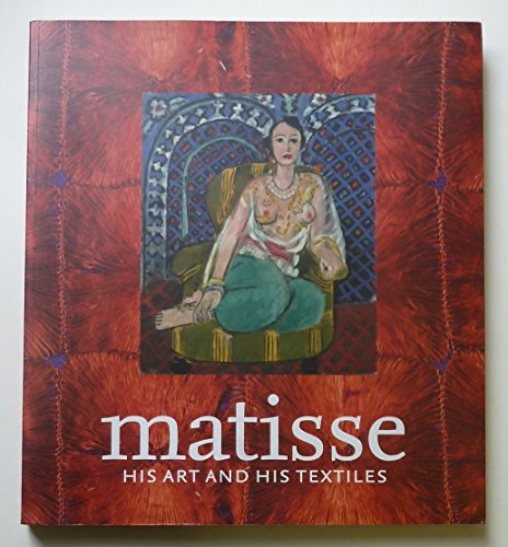 Beispielbild fr Matisse, His Art and His Textiles: The Fabric of Dreams (an exhibition catalogue) zum Verkauf von Books for Amnesty Bristol