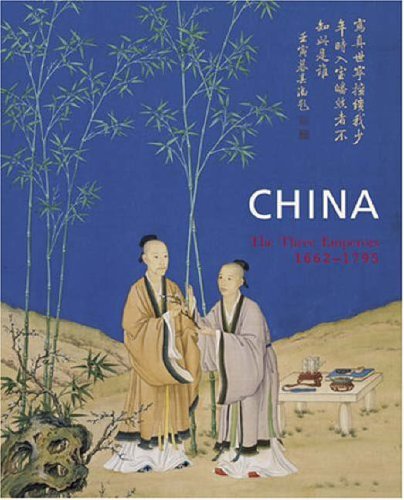 9781903973691: China: The Three Emperors, 1662-1795