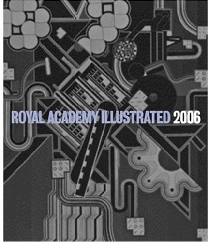 9781903973769: Royal Academy Illustrated 2006: A Selection from the 238th Summer Exhibition