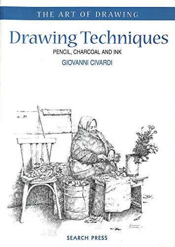 Imagen de archivo de Drawing Techniques: Pencil, Charcoal and Ink (The Art of Drawing) a la venta por HPB Inc.