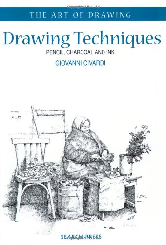 9781903975084: Drawing Techniques: Pencil, Charcoal and Ink (Art of Drawing)