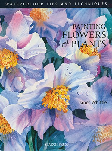 Beispielbild fr Painting Flowers and Plants (Watercolour Tips and Techniques) zum Verkauf von WorldofBooks