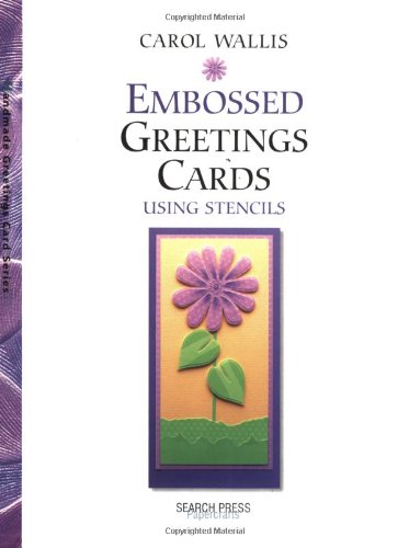 Stock image for Embossed Greetings Cards using Stencils for sale by WorldofBooks