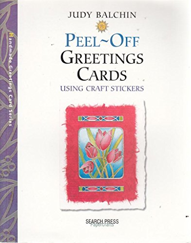 Imagen de archivo de Handmade Peel-Off Greeting Cards: Using Craft Stickers a la venta por ThriftBooks-Atlanta