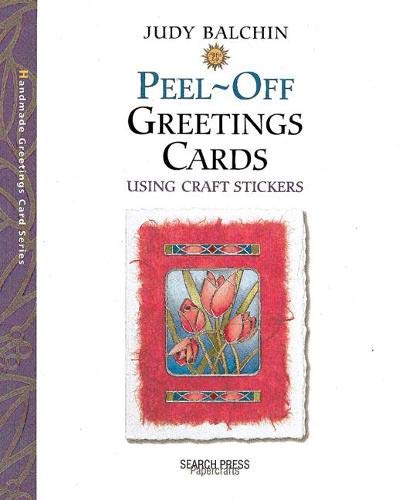 Stock image for Handmade Peel-Off Greeting Cards: Using Craft Stickers for sale by ThriftBooks-Atlanta