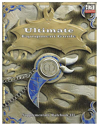 Ultimate Equipment Guide (D20 System Supplementary Rulebook III - D&D 3rd Edition Compatible)