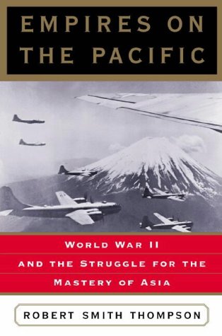 Beispielbild fr Empires on the Pacific: World War II and the Struggle for the Mastery of Asia zum Verkauf von WorldofBooks