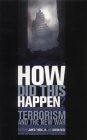 Imagen de archivo de How Did This Happen?: Terrorism and the New War (PublicAffairs reports) a la venta por WorldofBooks