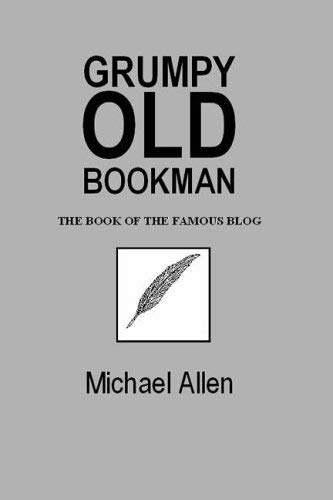 Grumpy Old Bookman (9781903988121) by Michael Allen