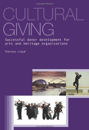 Stock image for Cultural Giving: Successful Donor Development for Arts and Heritage Organisations for sale by WorldofBooks