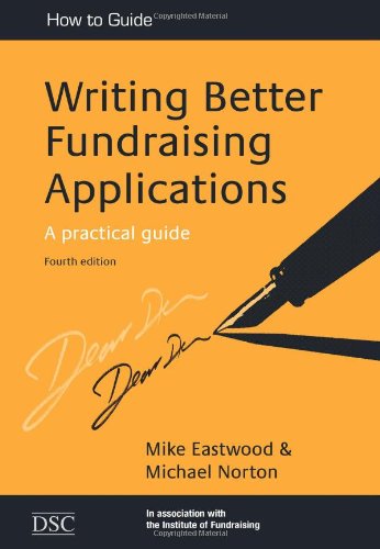 Beispielbild fr Writing Better Fundraising Applications: A Practical Guide zum Verkauf von WorldofBooks