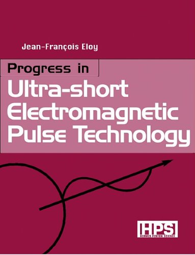 Beispielbild fr Progress in Ultra-Short Electromagnetic Pulse Technology (New Frontier in Physics) zum Verkauf von Phatpocket Limited