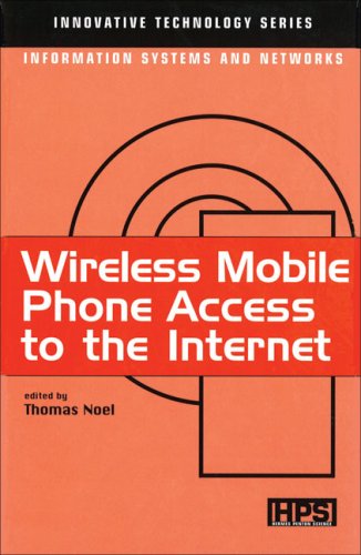 Wireless Mobile Phone Access to the Internet (Innovative Technology: Information Systems and Networks) (9781903996324) by Lewerentz, Sigurd; Noel, Thomas