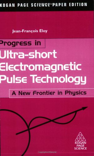 9781903996645: Progress in Ultra-short Electromagnetic Pulse Technology: A New Frontier in Physics