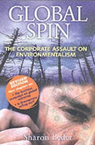 Beispielbild fr Global Spin: The Corporate Assault on Environmentalism zum Verkauf von WorldofBooks