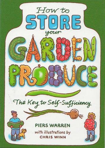 9781903998250: How to Store Your Garden Produce: The Key to Self-Sufficiency