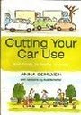 Beispielbild fr Cutting Your Car Use: Save Money, be Healthy, be Green! zum Verkauf von Reuseabook