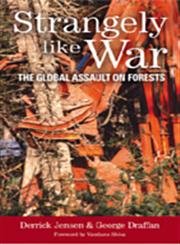 Beispielbild fr Strangely Like War: The Global Assault on Forests zum Verkauf von WorldofBooks