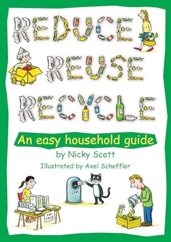 Stock image for Reduce, Reuse, Recycle!: An Easy Household Guide (Green Books Guides) for sale by AwesomeBooks