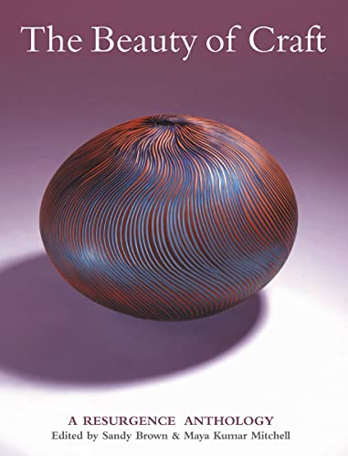 9781903998427: The Beauty of Craft: A "Resurgence" Anthology (Resurgence Anthologies)